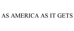 AS AMERICA AS IT GETS