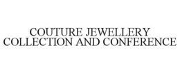 COUTURE JEWELLERY COLLECTION AND CONFERENCE
