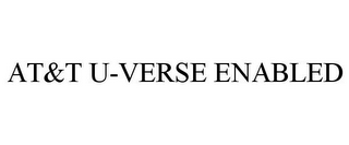 AT&T U-VERSE ENABLED