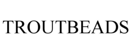 TROUTBEADS