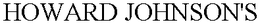 HOWARD JOHNSON'S