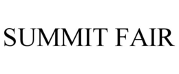 SUMMIT FAIR