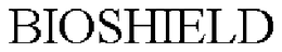 BIOSHIELD