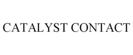 CATALYST CONTACT