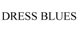 DRESS BLUES