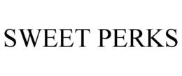 SWEET PERKS