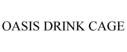 OASIS DRINK CAGE