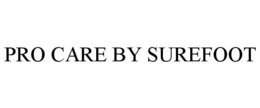 PRO CARE BY SUREFOOT