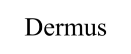 DERMUS