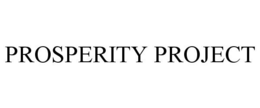 PROSPERITY PROJECT