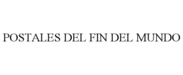 POSTALES DEL FIN DEL MUNDO