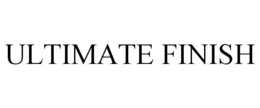 ULTIMATE FINISH