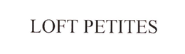 LOFT PETITES