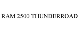 RAM 2500 THUNDERROAD