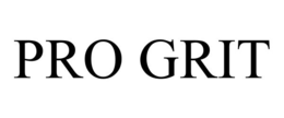 PRO GRIT