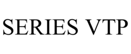 SERIES VTP