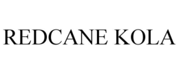 REDCANE KOLA