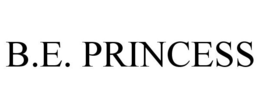 B.E. PRINCESS