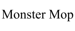 MONSTER MOP