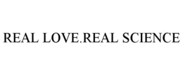 REAL LOVE.REAL SCIENCE