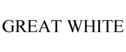 GREAT WHITE