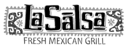 LA SALSA FRESH MEXICAN GRILL