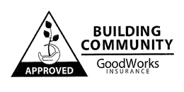 APPROVED BUILDING COMMUNITY GOODWORKS INSURANCE