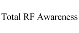 TOTAL RF AWARENESS