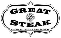 GREAT STEAK AMERICA'S PREMIER CHEESESTEAK QUALITY MADE TO ORDER