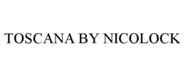 TOSCANA BY NICOLOCK