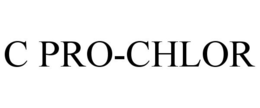 C PRO-CHLOR
