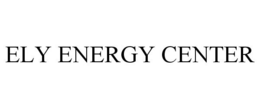 ELY ENERGY CENTER