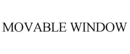 MOVABLE WINDOW