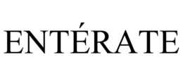 ENTÉRATE