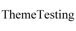 THEME TESTING
