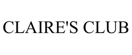 CLAIRE'S CLUB