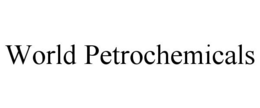 WORLD PETROCHEMICALS