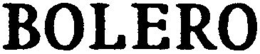 BOLERO