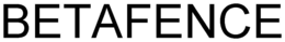 BETAFENCE