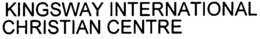 KINGSWAY INTERNATIONAL CHRISTIAN CENTRE