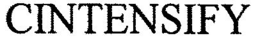 CINTENSIFY