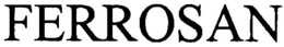 FERROSAN
