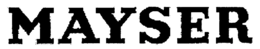 MAYSER