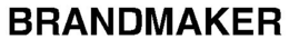 BRANDMAKER