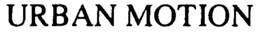 URBAN MOTION