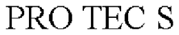 PRO TEC S