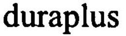DURAPLUS