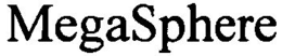 MEGASPHERE
