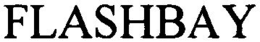 FLASHBAY