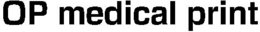 OP MEDICAL PRINT